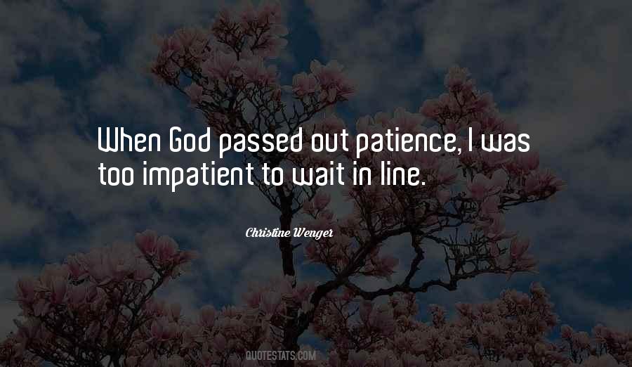 Patience I Quotes #1150728