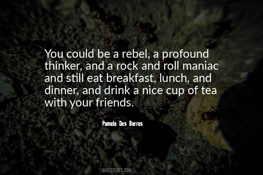 Your Tea Cup Quotes #1608602