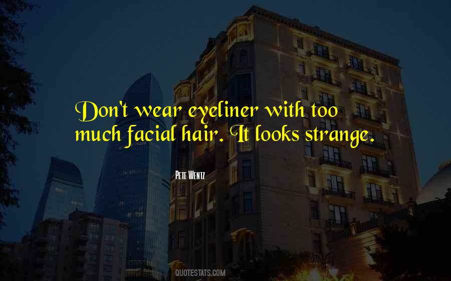 Quotes About Too Much Eyeliner #1258663