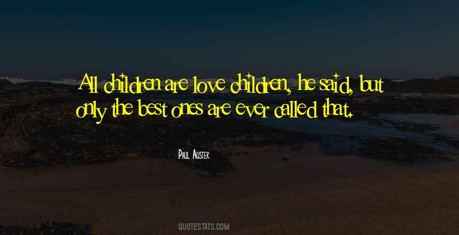 Love All Children Quotes #325590