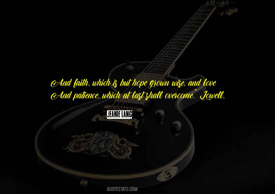 Quotes About Patience And Faith #617095