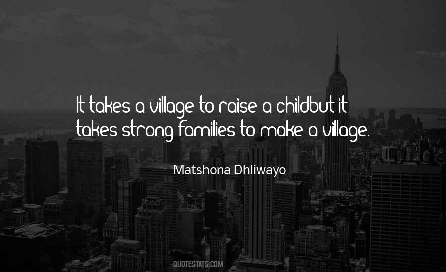 Quotes About It Takes A Village #354715