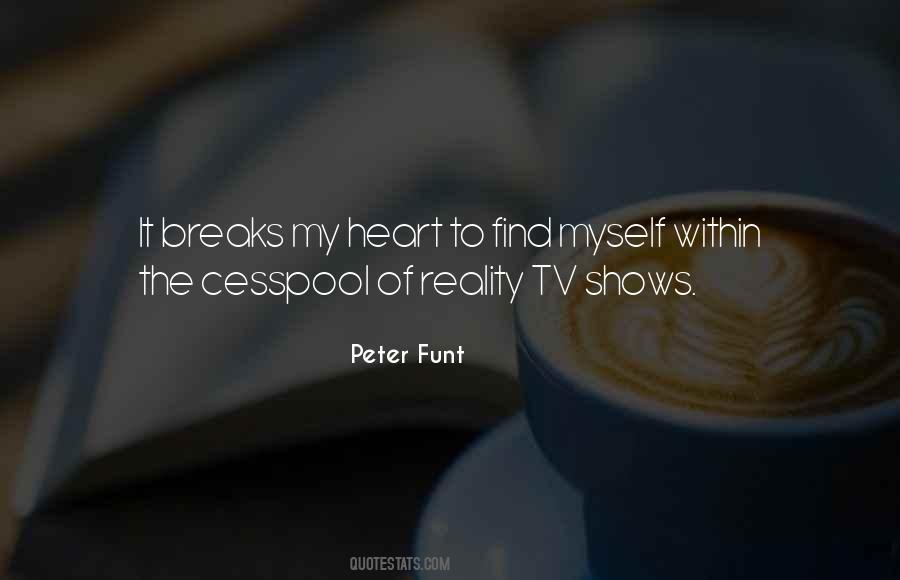 Quotes About Reality Tv Shows #1520040