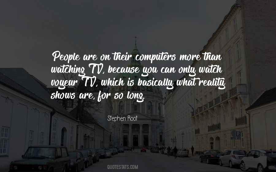 Quotes About Reality Tv Shows #62514