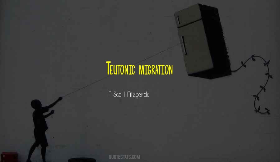 Quotes About Migration #1326036