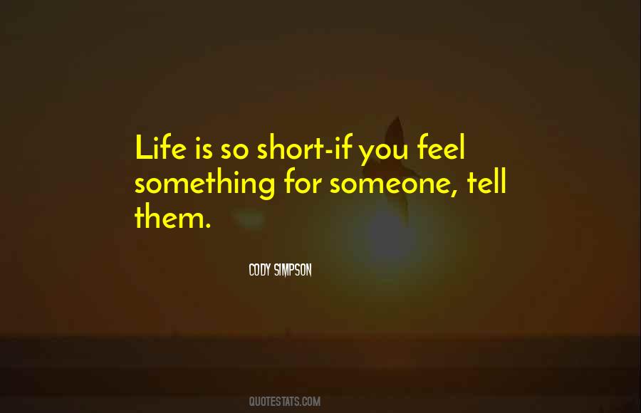 Feel Something Quotes #1273031