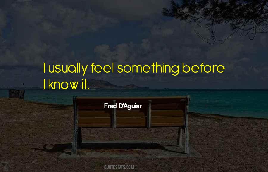 Feel Something Quotes #1777921