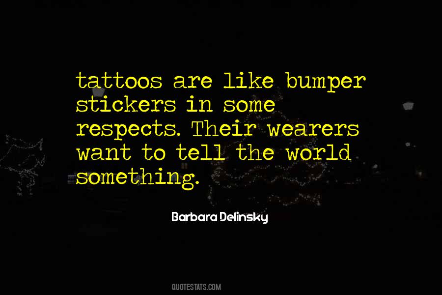 Quotes About Bumper Stickers #1855024