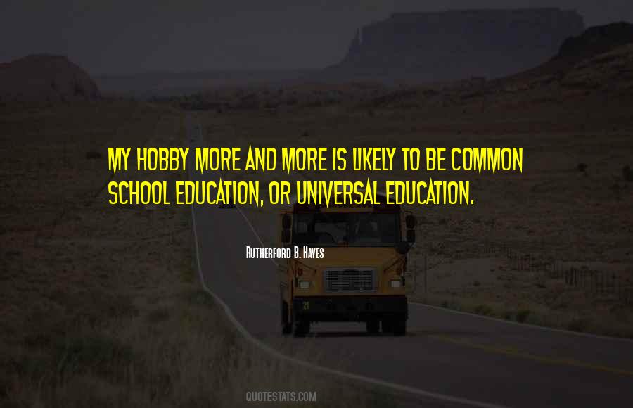 Quotes About Universal Education #89892