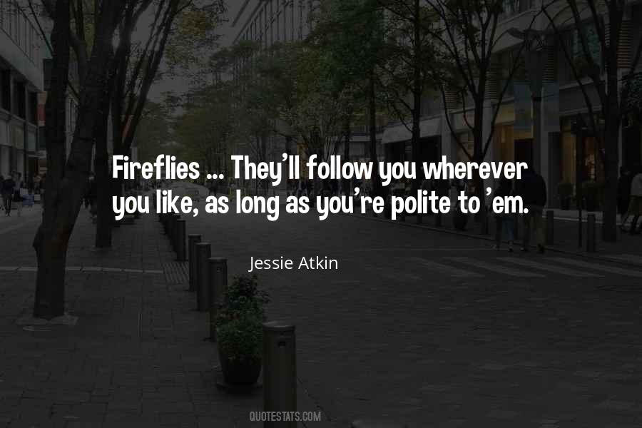 Quotes About Fireflies #1189627