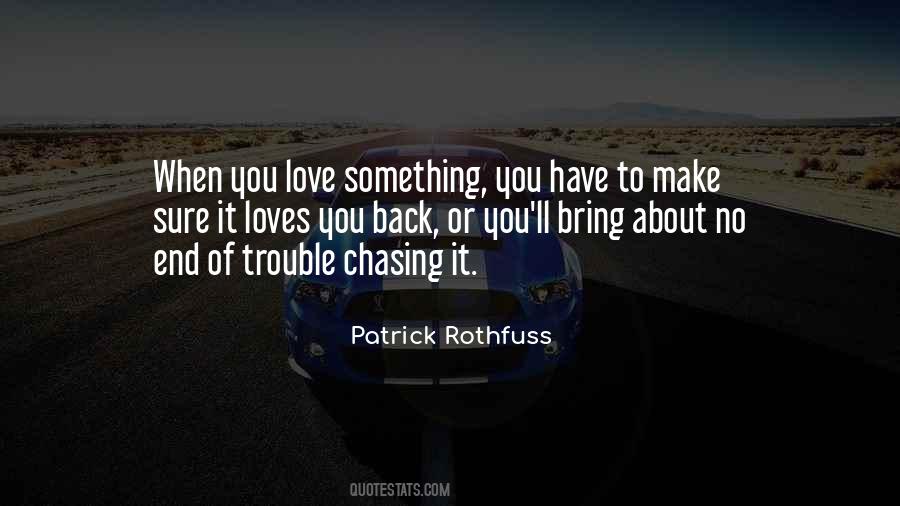 Quotes About Chasing #1249343