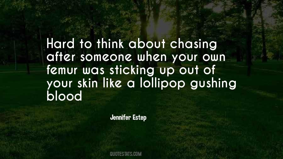 Quotes About Chasing #1315703