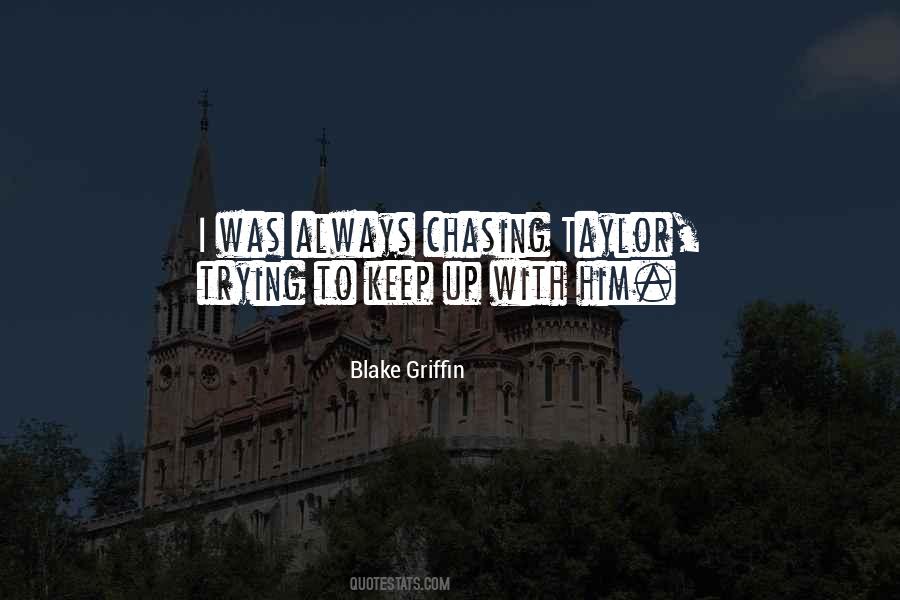 Quotes About Chasing #1365263