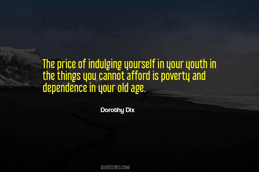 Quotes About Indulging Yourself #1764321