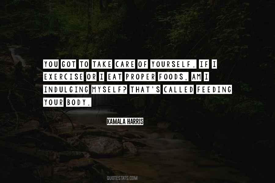 Quotes About Indulging Yourself #693622