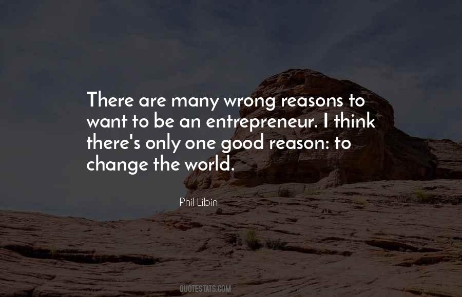 Quotes About Wrong Reasons #1136013