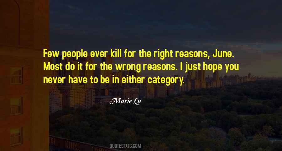 Quotes About Wrong Reasons #1304530