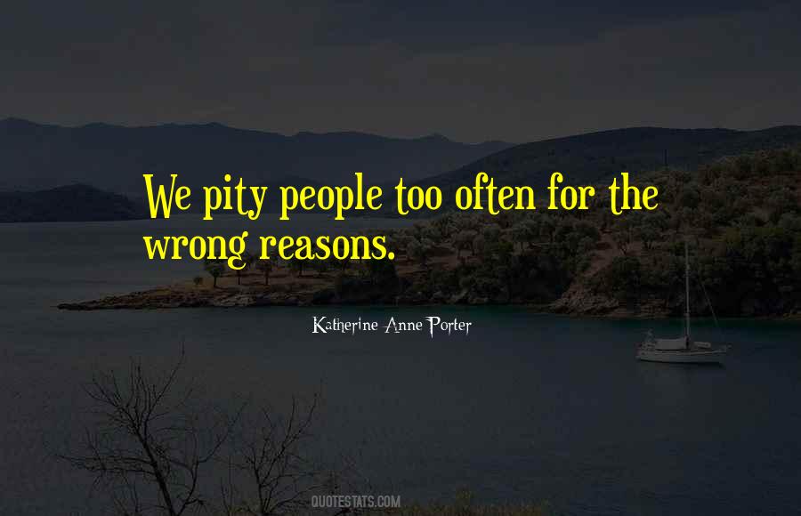 Quotes About Wrong Reasons #1392768