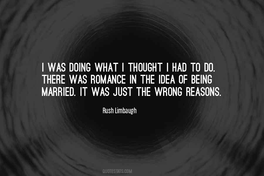 Quotes About Wrong Reasons #436459