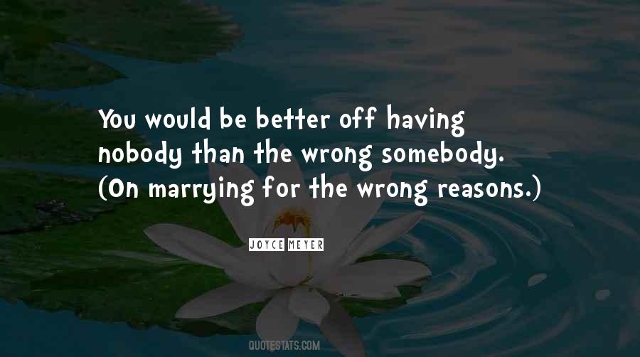 Quotes About Wrong Reasons #49925