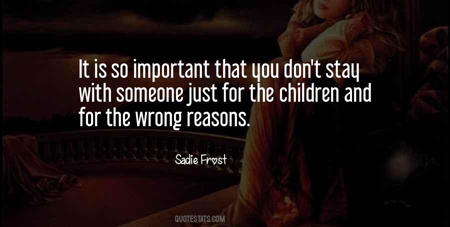 Quotes About Wrong Reasons #656823