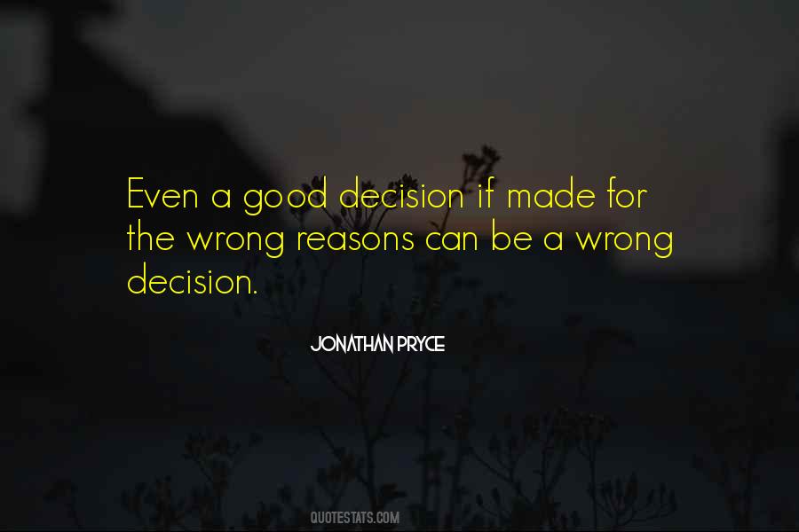 Quotes About Wrong Reasons #980320
