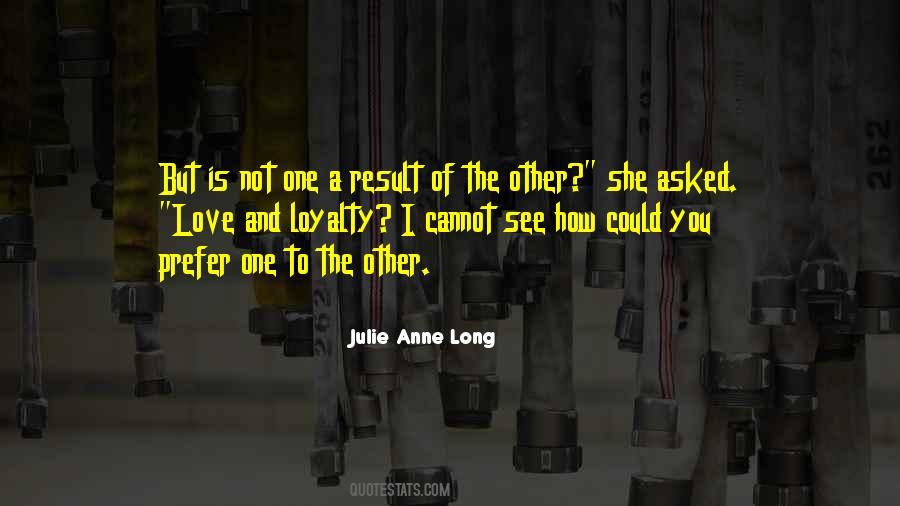Love And Loyalty Quotes #168345