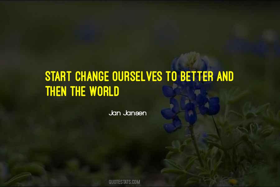 Quotes About Changing The World For The Better #1177387