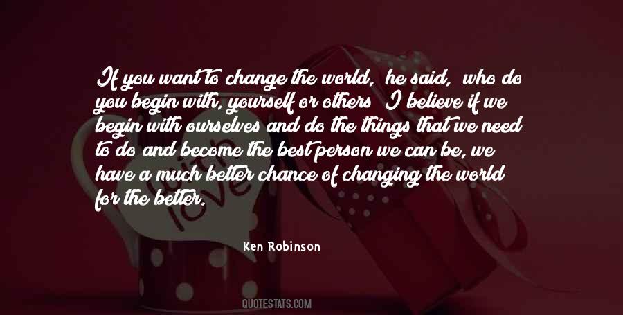 Quotes About Changing The World For The Better #1593452