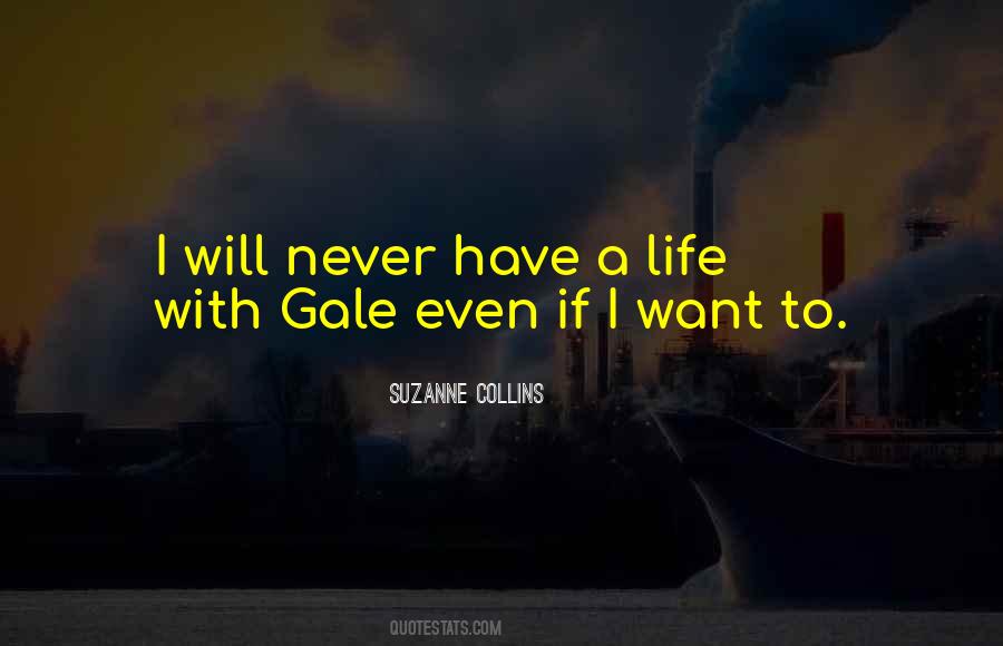 Quotes About Gale #388066