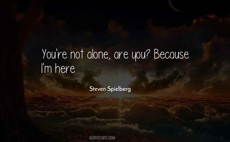Quotes About You're Not Alone #1229086