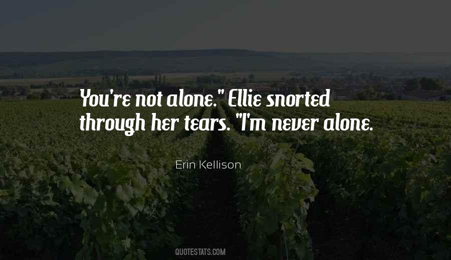 Quotes About You're Not Alone #218432