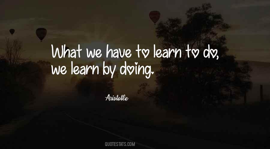 Learn By Doing Quotes #1681179