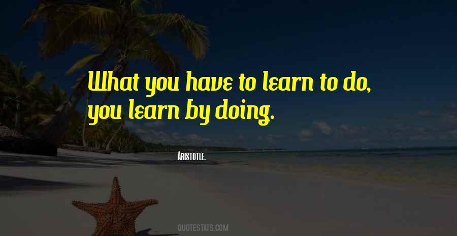 Learn By Doing Quotes #253696