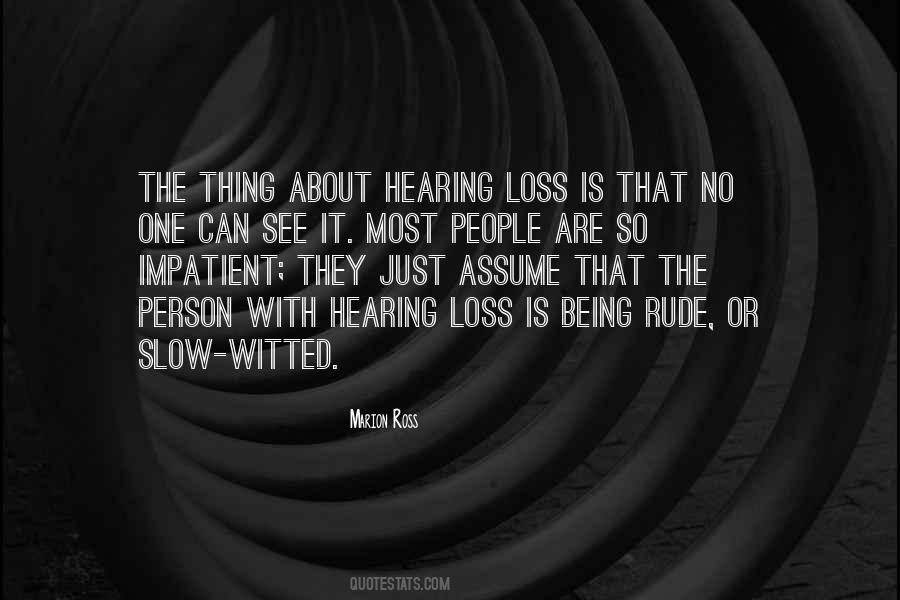 Quotes About Hearing Loss #1555563