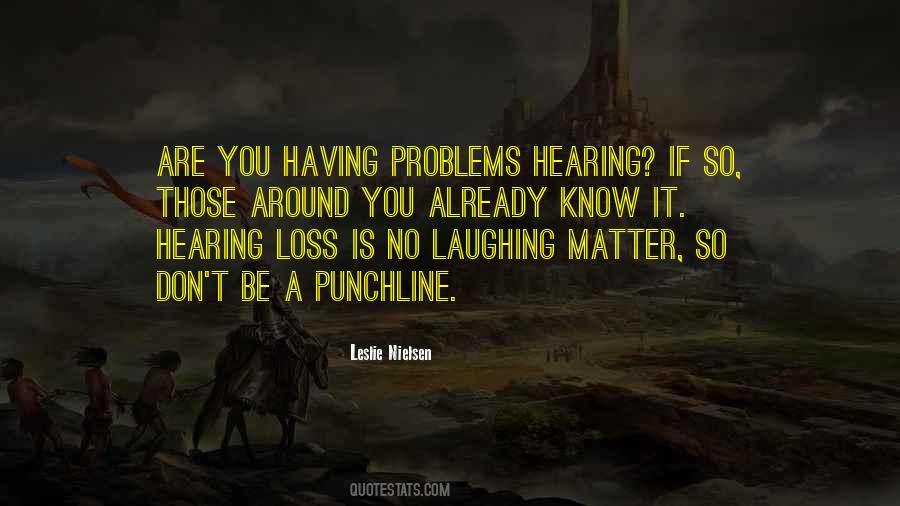 Quotes About Hearing Loss #506722