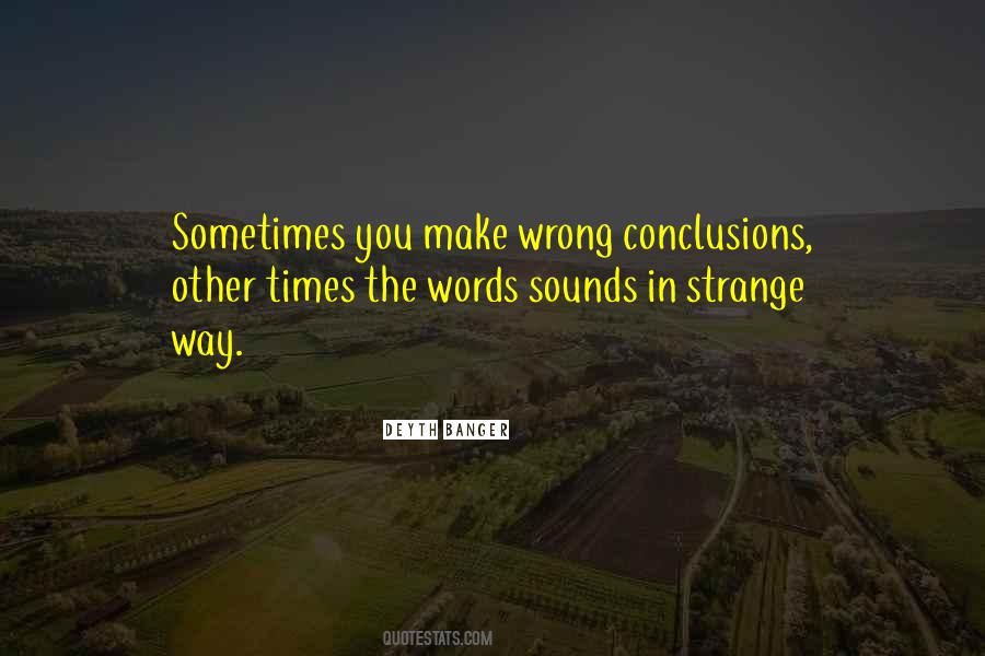 Wrong Conclusions Quotes #1573638