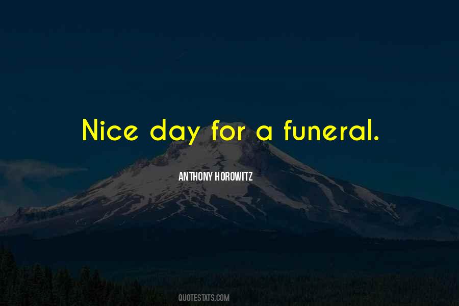 Quotes About Funeral Day #1566937