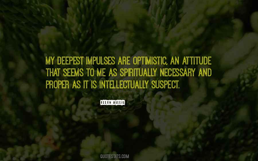 Quotes About Optimistic Attitude #1711423