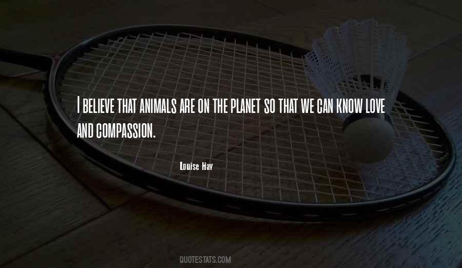 Quotes About Compassion For Animals #192610