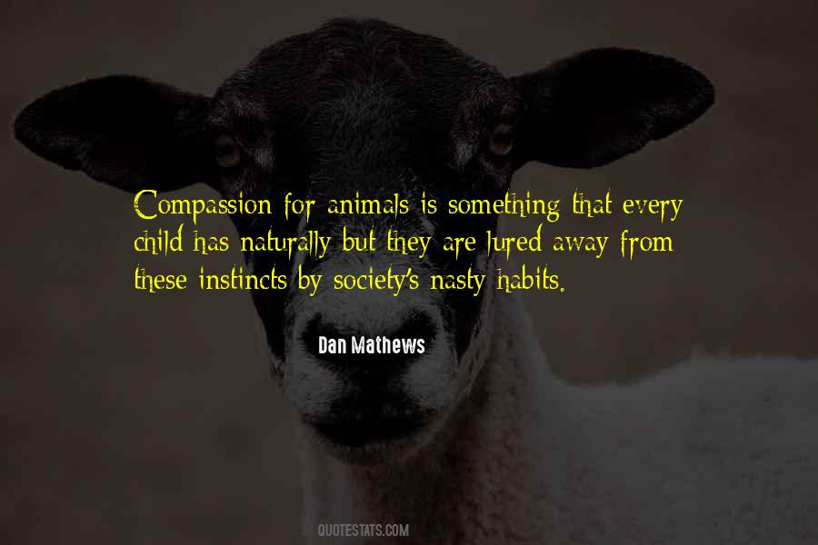 Quotes About Compassion For Animals #566481