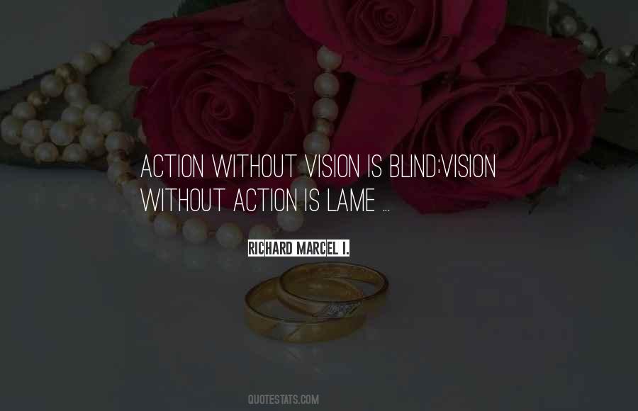 Action Without Vision Quotes #504266