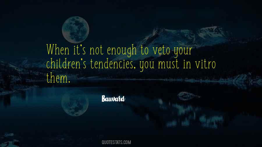 Quotes About Veto #534603