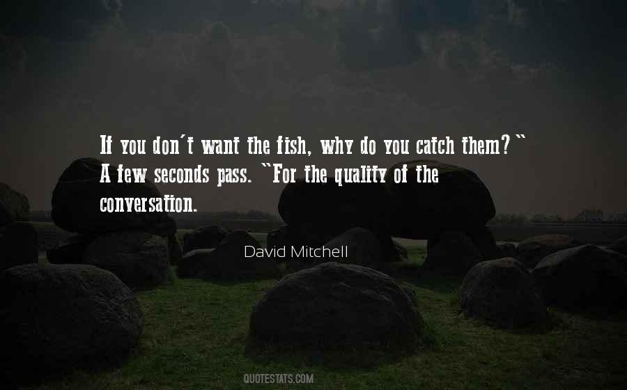 Catch A Fish Quotes #1455123