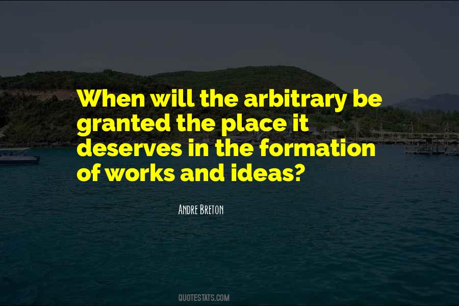 Quotes About Arbitrary #1033195