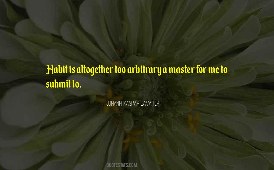 Quotes About Arbitrary #163453 Quotes About Arbitrary #163453