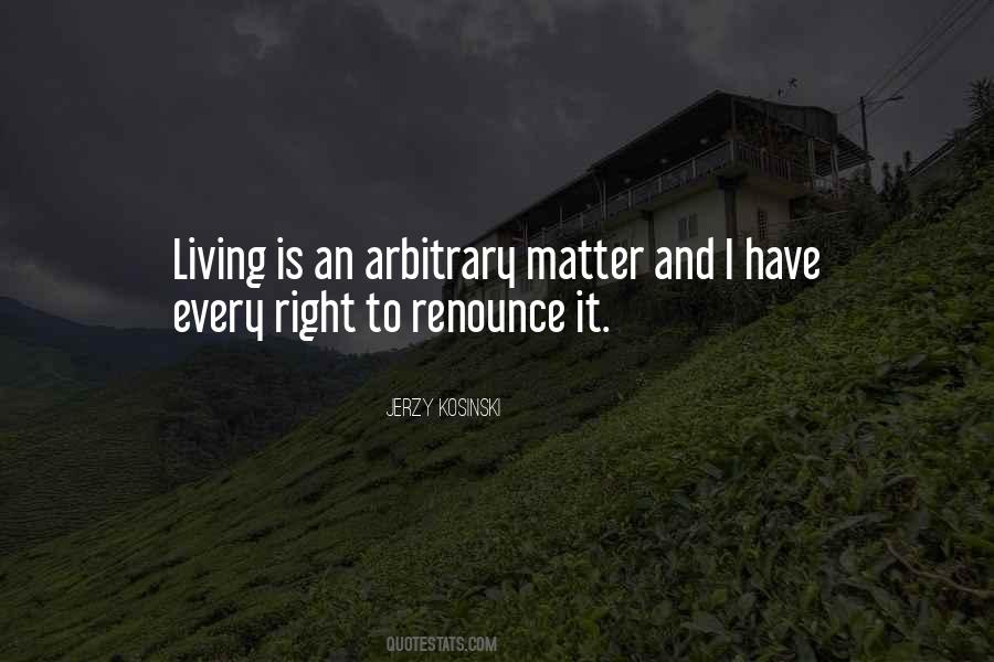 Quotes About Arbitrary #347184 Quotes About Arbitrary #347184