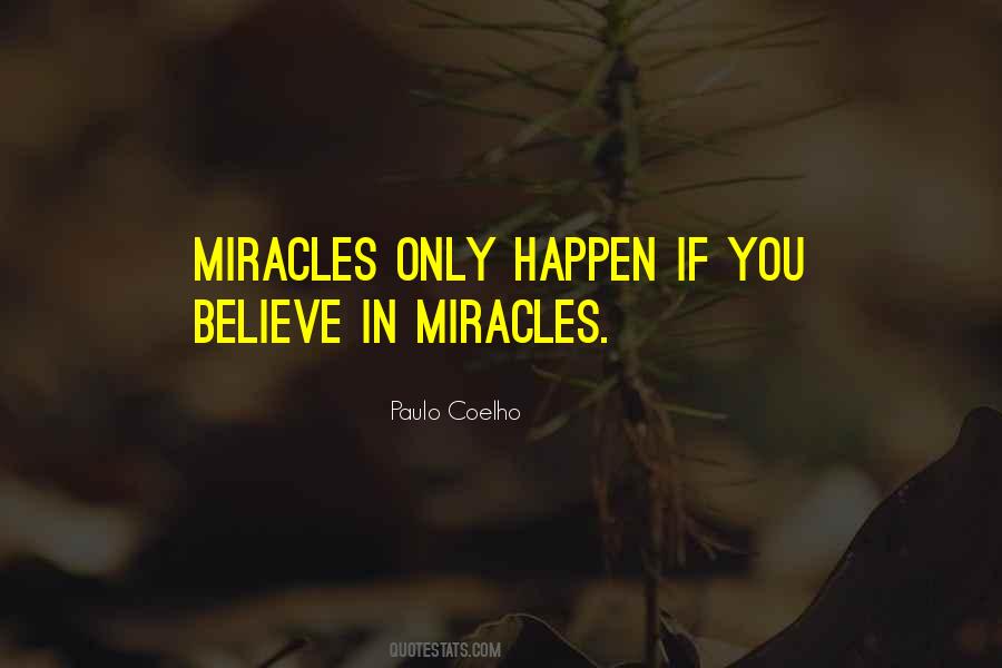 Quotes About Believe In Miracles #1233706