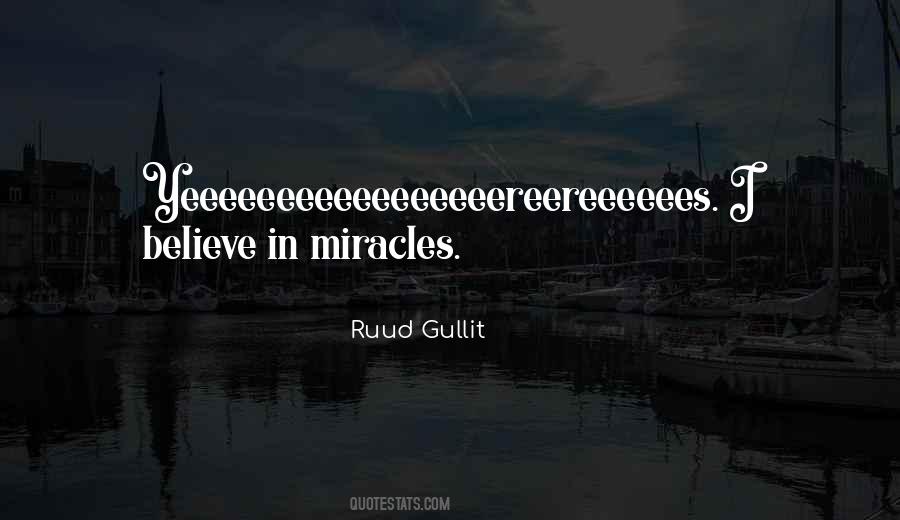 Quotes About Believe In Miracles #1579347