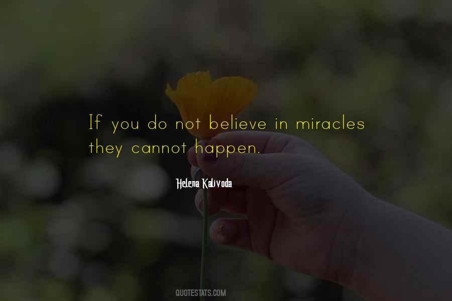 Quotes About Believe In Miracles #1621446